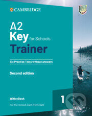 A2 Key For Schools Trainer 1 For The Revised Exam From 2020 Six Practice Tests Without Answers With Audio Download With Ebook