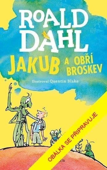 Jakub a obří broskev, 6.  vydání - Roald Dahl