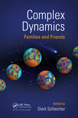 Complex Dynamics: Families and Friends (Schleicher Dierk)(Paperback)