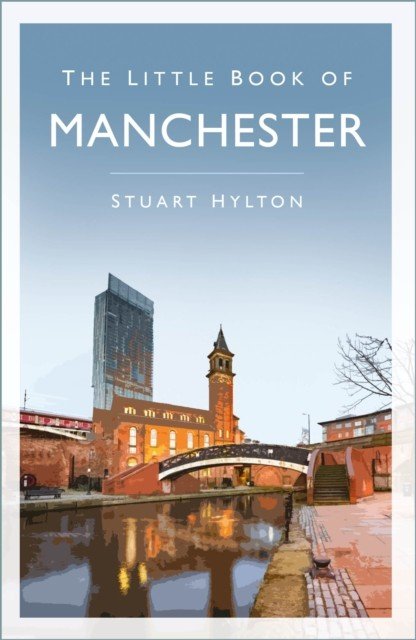 Little Book of Manchester (Hylton Stuart)(Paperback / softback)