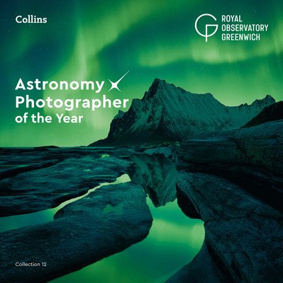 Astronomy Photographer of the Year: Collection 12 (Royal Observatory Greenwich)(Pevná vazba)