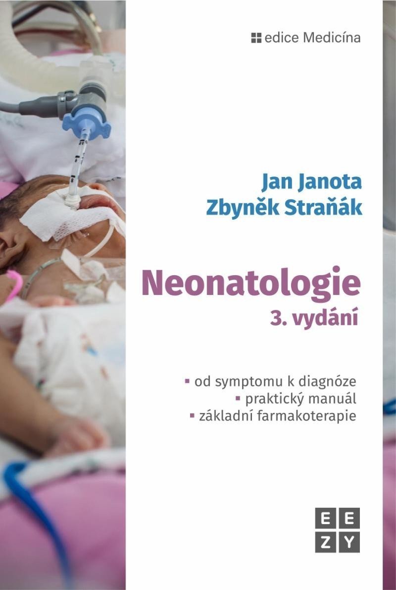 Neonatologie, 3.  vydání - Jan Janota; Zbyněk Straňák