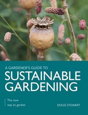 Sustainable Gardening: The New Way to Garden (Stewart Doug)(Paperback)