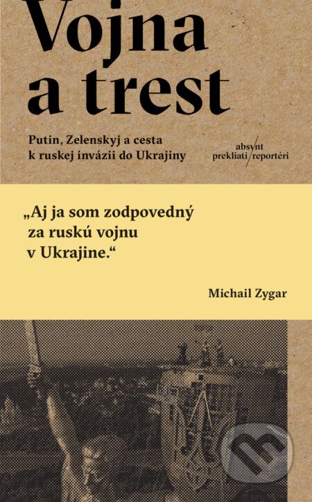 Vojna a trest - Michail Zygar