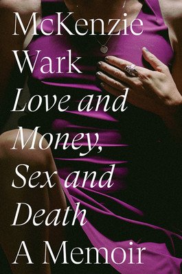 Love and Money, Sex and Death (Wark McKenzie)(Pevná vazba)