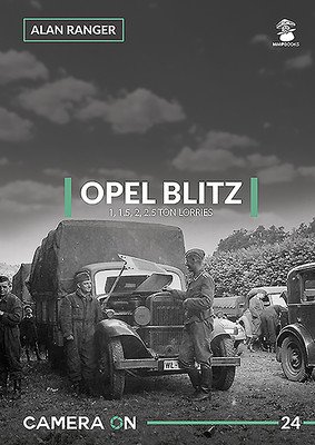Opel Blitz 1, 1.5, 2, 2.5 Ton Lorries (Ranger Alan)(Paperback)