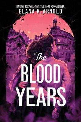 The Blood Years (Arnold Elana K.)(Pevná vazba)