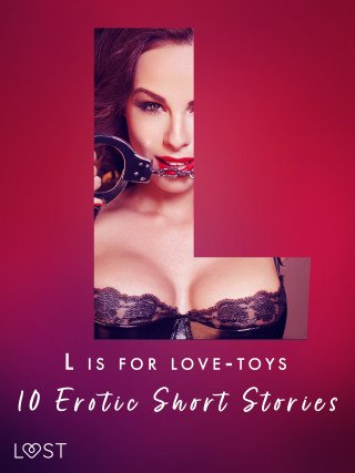 L is for Love-toys - 10 Erotic Short Stories - e-kniha