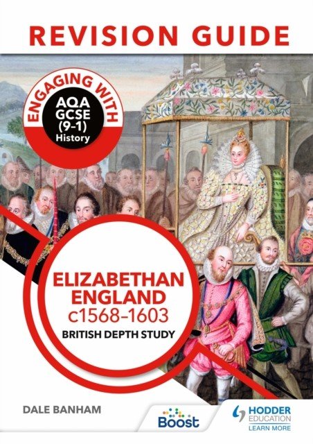 Engaging with AQA GCSE (9-1) History Revision Guide: Elizabethan England, c1568-1603 (Banham Dale)(Paperback / softback)