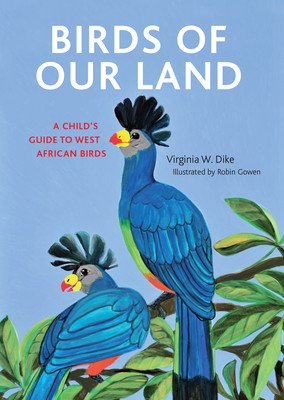 Birds of West Africa: A Child's Guide (Dike Virginia W.)(Pevná vazba)