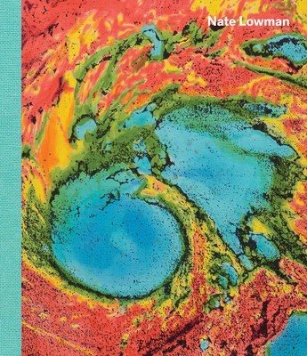 Nate Lowman (Lowman Nate)(Pevná vazba)