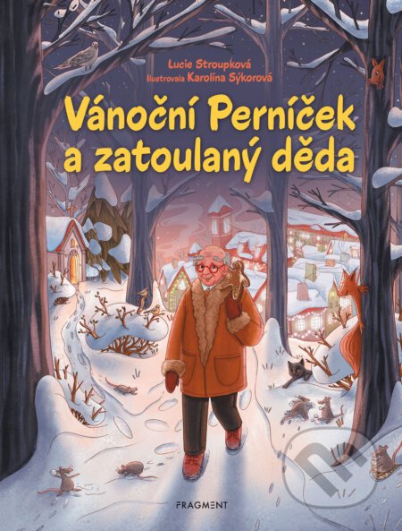 Vánoční Perníček a zatoulaný děda - Lucie Stroupková, Karolína Sýkorová (ilustrátor)