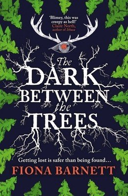 The Dark Between the Trees (Barnett Fiona)(Paperback)