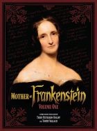 Arcane Wonders Mother of Frankenstein Volume 1