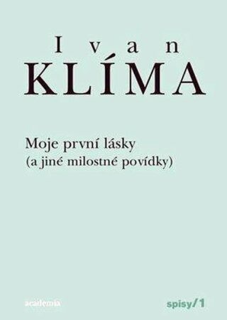 Moje první lásky - Ivan Klíma