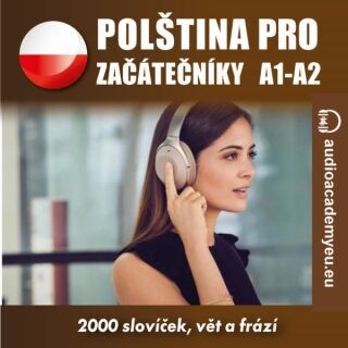 Polština pro začátečníky A1 - A2 - audioacademyeu - audiokniha