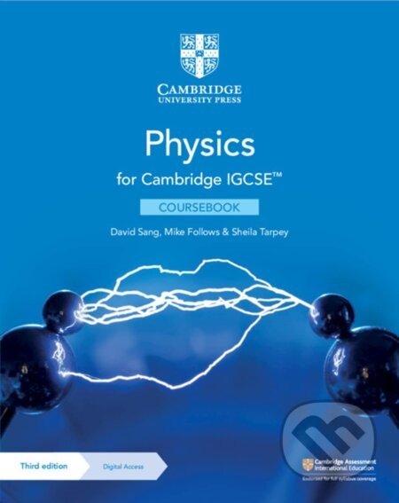 Cambridge IGCSE Physics Coursebook with Digital Access (2 Years) (Cambridge International IGCSE) - David Sang, Mike Follows, Sheila Tarpey