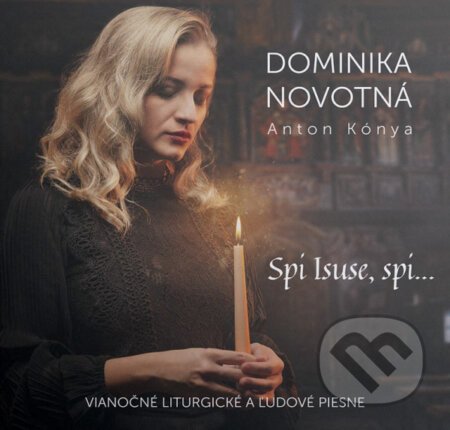 Dominika Novotná: Spi Isuse, Spi - Dominika Novotná