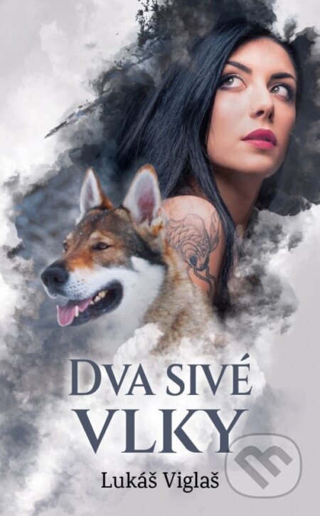 Dva sivé vlky - Lukáš Viglaš