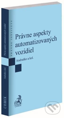 Právne aspekty automatizovaných vozidiel - Jozef Andraško