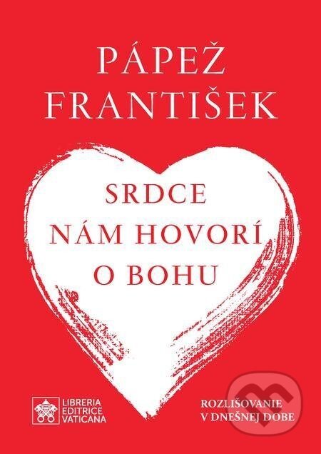 Srdce nám hovorí o Bohu - Jorge Mario Bergoglio – pápež František, Giacomo Costa