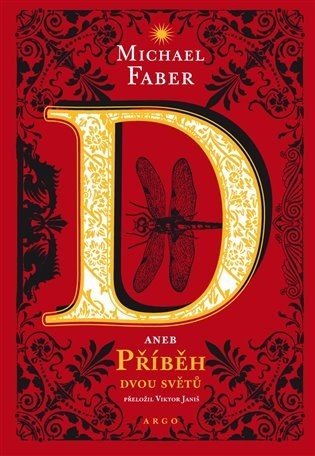 D aneb příběh dvou světů - Michel Faber