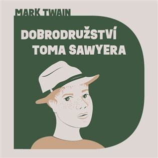 Dobrodružství Toma Sawyera - CDmp3 (Čte Lukáš Hlavica) - Mark Twain