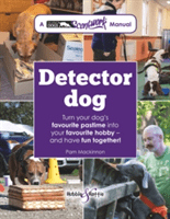 Detector Dog: A Talking Dogs Scentwork Manual * Turn Your Dog's Favourite Pastime Into Your Favourite Hobby - And Have Fun Together! (MacKinnon Pam)(Paperback)