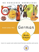 German Made Simple: Learn to Speak and Understand German Quickly and Easily (Leitner Arnold)(Paperback)