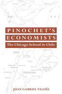 Pinochet's Economists: The Chicago School of Economics in Chile (Valdes Juan Gabriel)(Paperback)