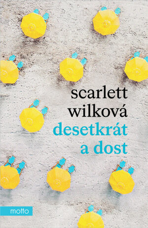 Desetkrát a dost - Scarlett Wilková - e-kniha