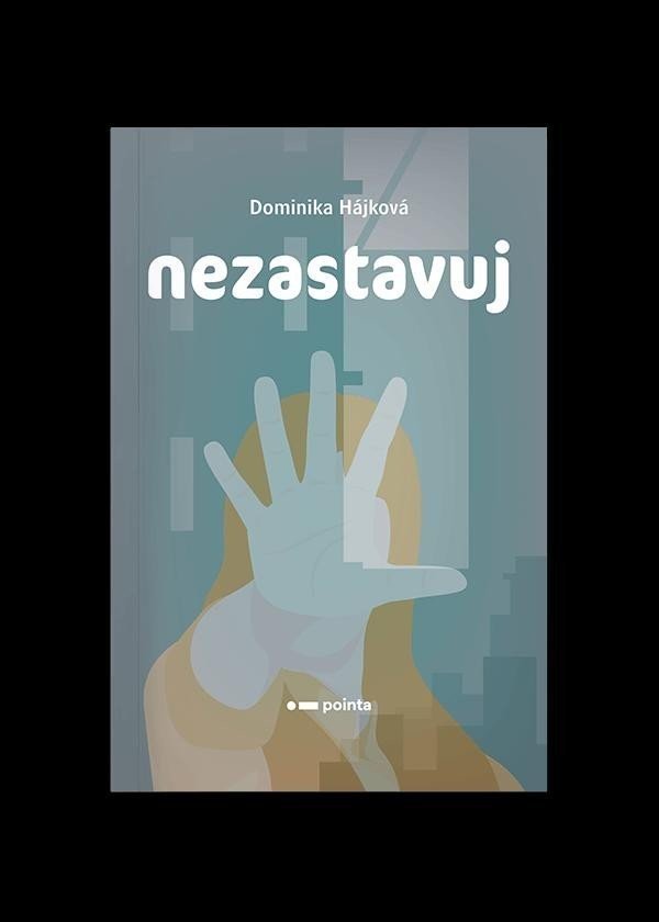 Nezastavuj - Dominika Hájková