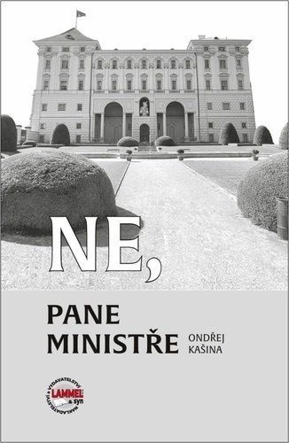 Ne, pane ministře - Ondřej Kašina