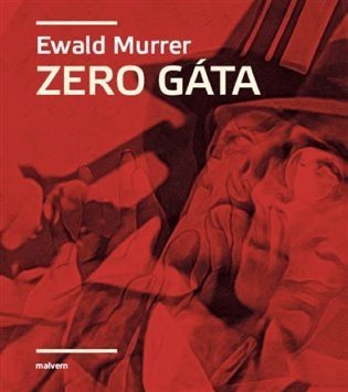 Zero Gáta - Ewald Murrer