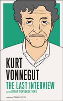 Kurt Vonnegut: The Last Interview: And Other Conversations (Vonnegut Kurt)(Paperback)