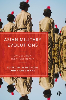 Asian Military Evolutions: Civil-Military Relations in Asia (Chong Alan)(Pevná vazba)