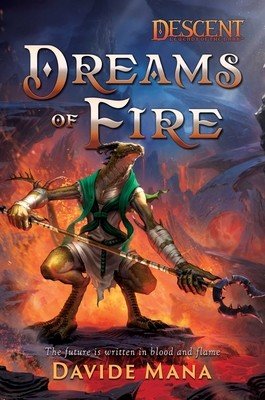 Dreams of Fire: A Descent: Legends of the Dark Novel (Mana Davide)(Paperback)