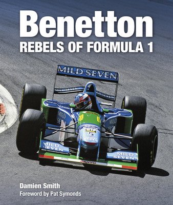 Benetton: Rebels of Formula 1 (Smith Damien)(Pevná vazba)