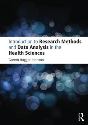 Introduction to Research Methods and Data Analysis in the Health Sciences (Hagger-Johnson Gareth)(Paperback)