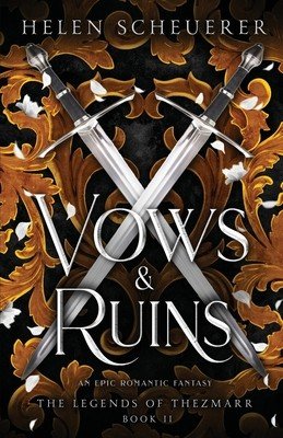 Vows & Ruins: An epic romantic fantasy (Scheuerer Helen)(Paperback)