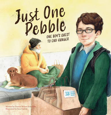 Just One Pebble. One Boy's Quest to End Hunger (Wilson Sirkovsky Dianna)(Pevná vazba)