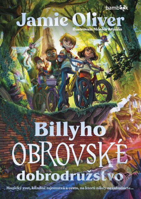 Billy a jeho obrovské dobrodružstvo - Jamie Oliver, Mónica Armiño (ilustrátor)