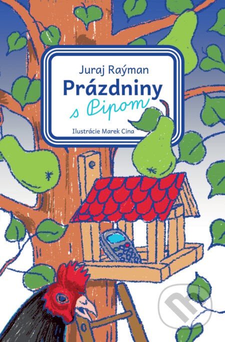 Prázdniny s Pipom - Juraj Raýman, Marek Cina (ilustrátor)