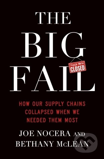 The Big Fail - Bethany McLean, Joe Nocera