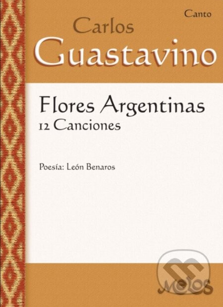 Flores Argentinas - Carlos Guastavino, León Benarós