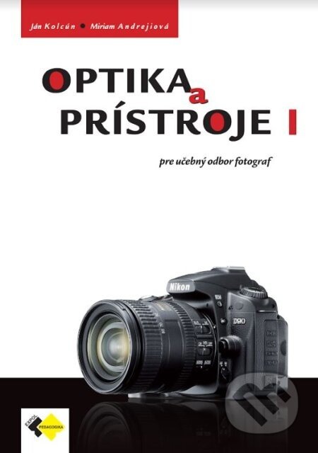 Optika a prístroje 1 - Ján Kolcún, Miriam Andrejiová