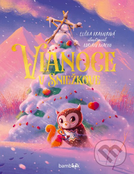 Vianoce v Sniežkove - Eliška Kramerová, Adrián Macho (ilustrátor)