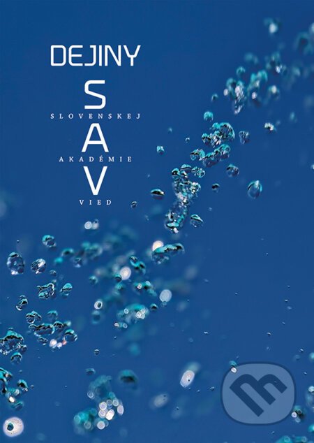 Dejiny SAV - Dušan Kováč, Adam Hudek (editor) a kolektív