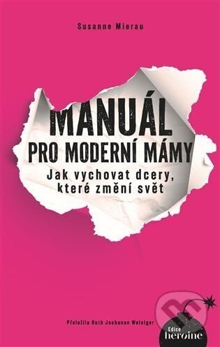 Manuál pro moderní mámy - Susanne Mierau, Nadine Rossa (ilustrátor)