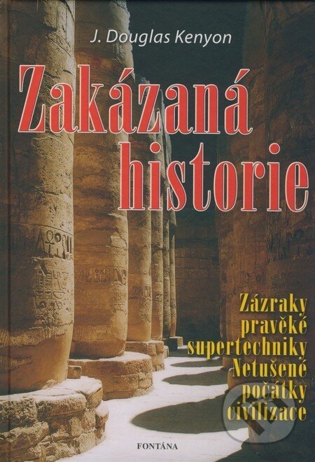 Zakázaná historie - J. Douglas Kenyon